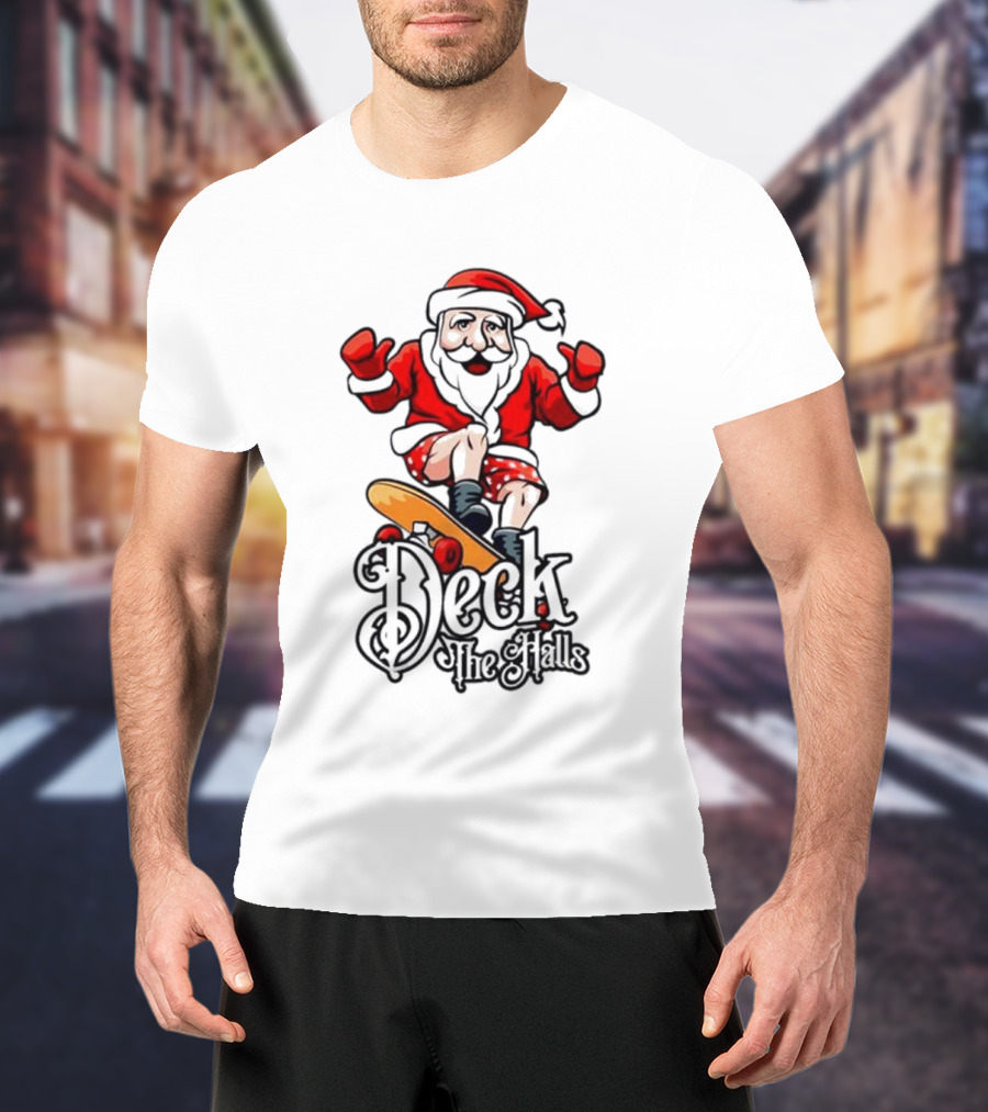 Skateboarding Santa Claus Deck The Halls Christmas Holiday Fun T-Shirt