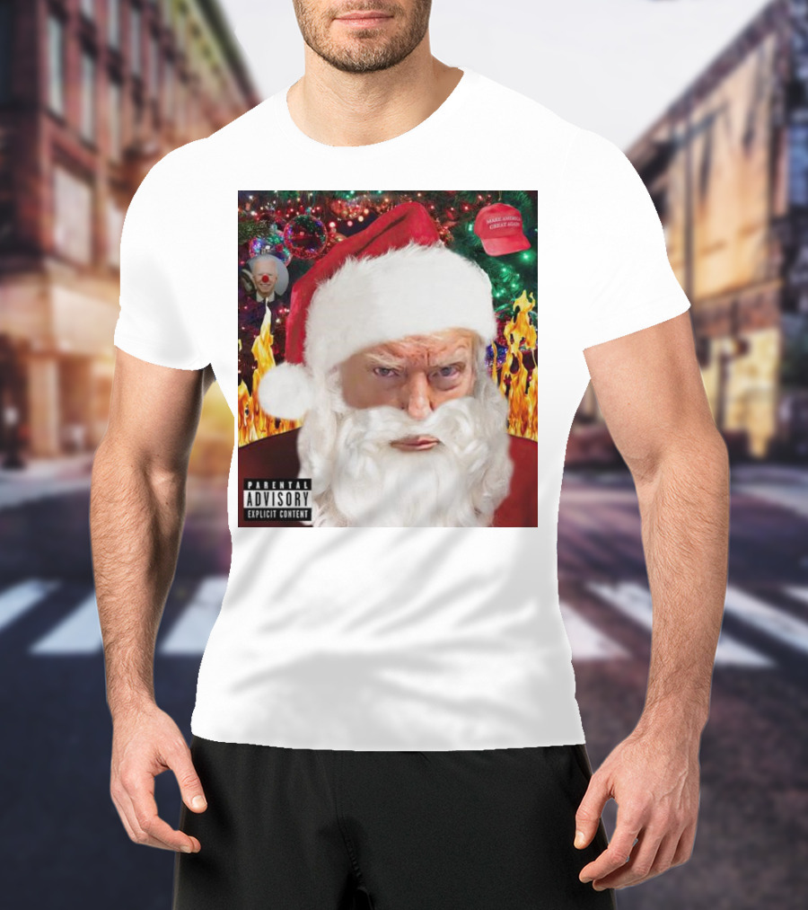 Santa Trump Make America Great Again Christmas Parental Explicit Content T-Shirt
