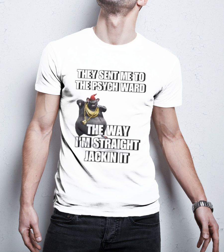 They Sent Me To The Psych Ward The Way I’m Straight Jackin It Dancing Rat With Gold Chain And Red Hat T-Shirt