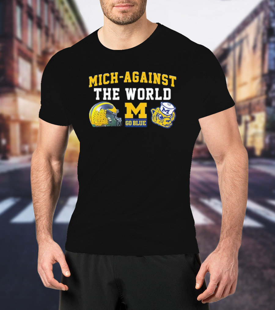 Mich-Against The World Go Blue M Helmet Wolverine M Go Blue T-Shirt