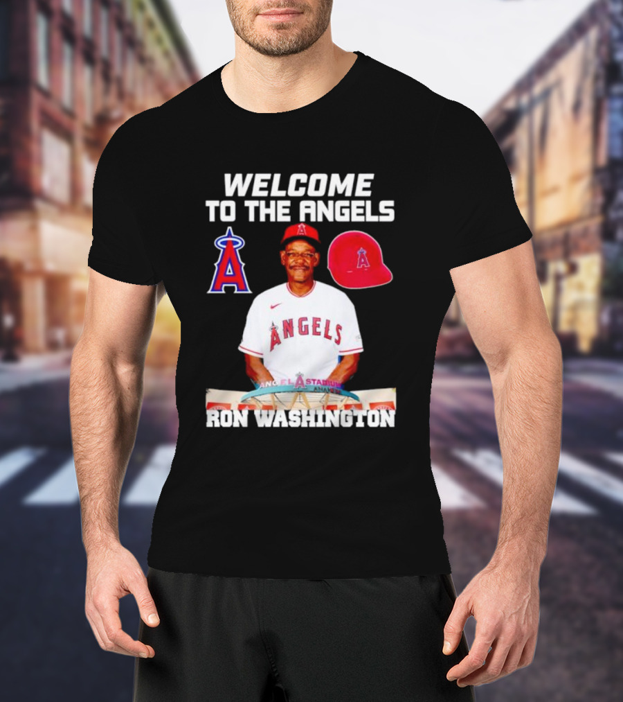 Welcome To The Angels Ron Washington Angels Logo Red Hat Angel Stadium Anaheim T-Shirt