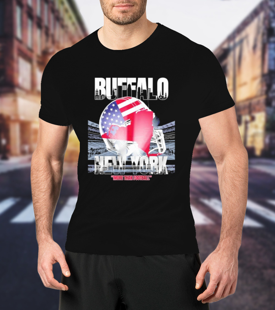 Buffalo Tunnel To Towers New York American Flag Helmet More Than Football T-Shirt