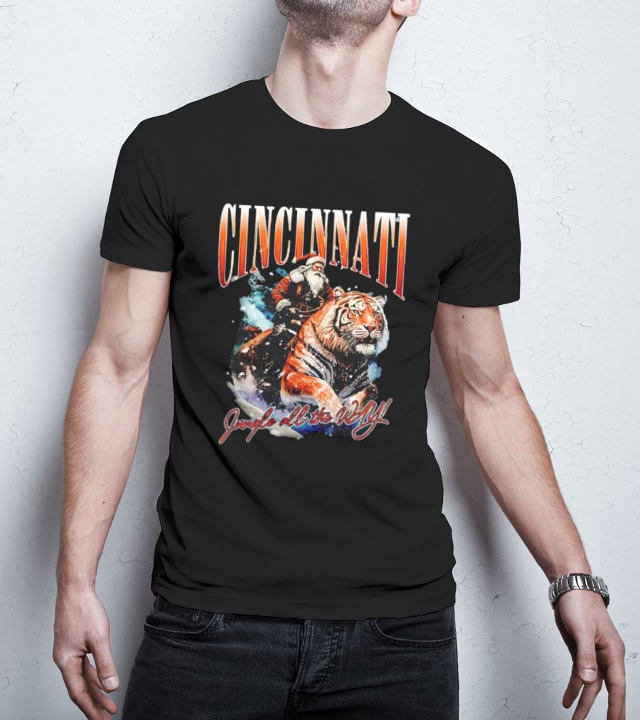 Cincinnati Santa Riding Tiger Jungle All The Way Christmas T-Shirt