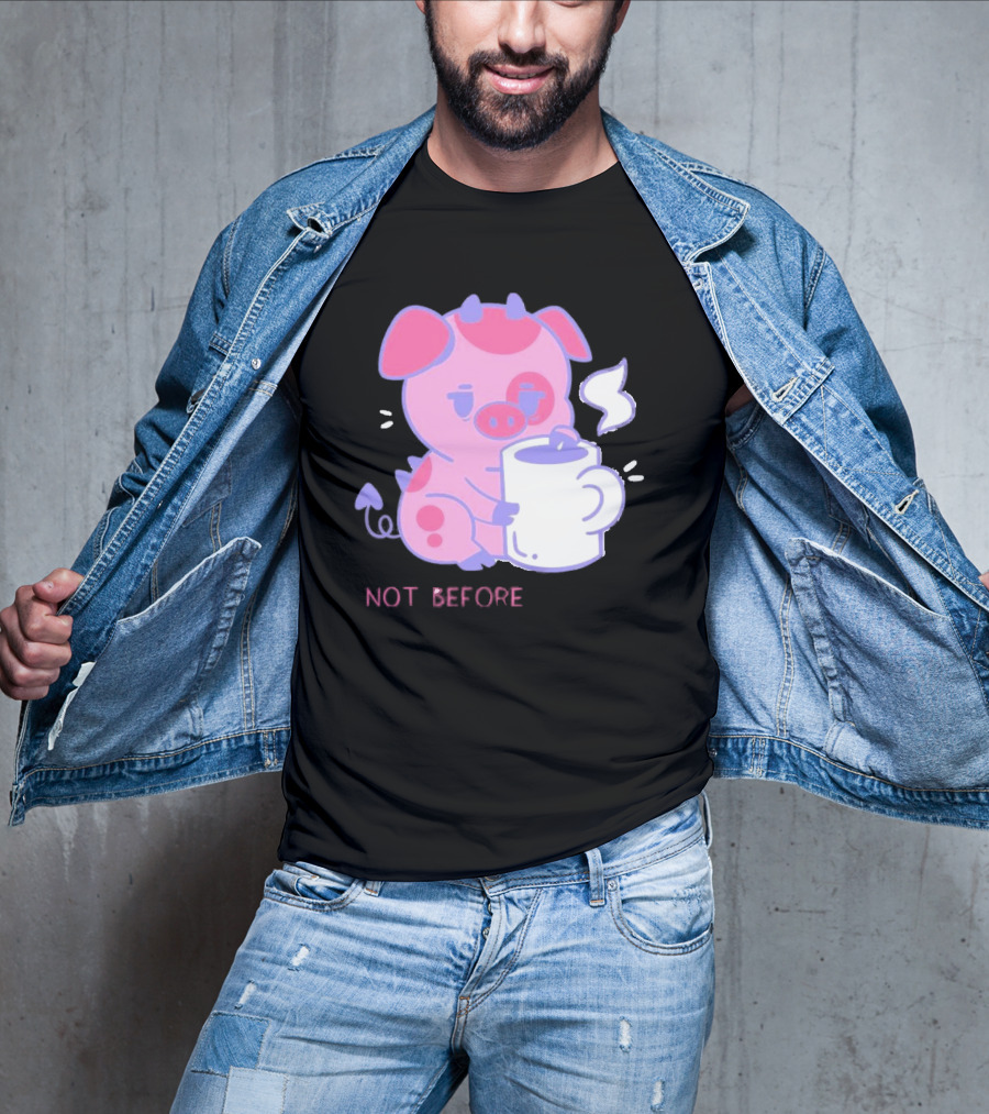 Fat Nuggets Not Before Coffee Pig Holding Steaming Mug T-Shirt