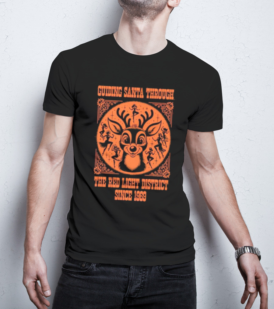 Guiding Santa Through The Red Light District Since 1969 T-Shirt