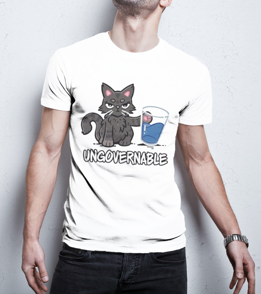 Ungovernable Cat With Water Glass Mischief T-Shirt