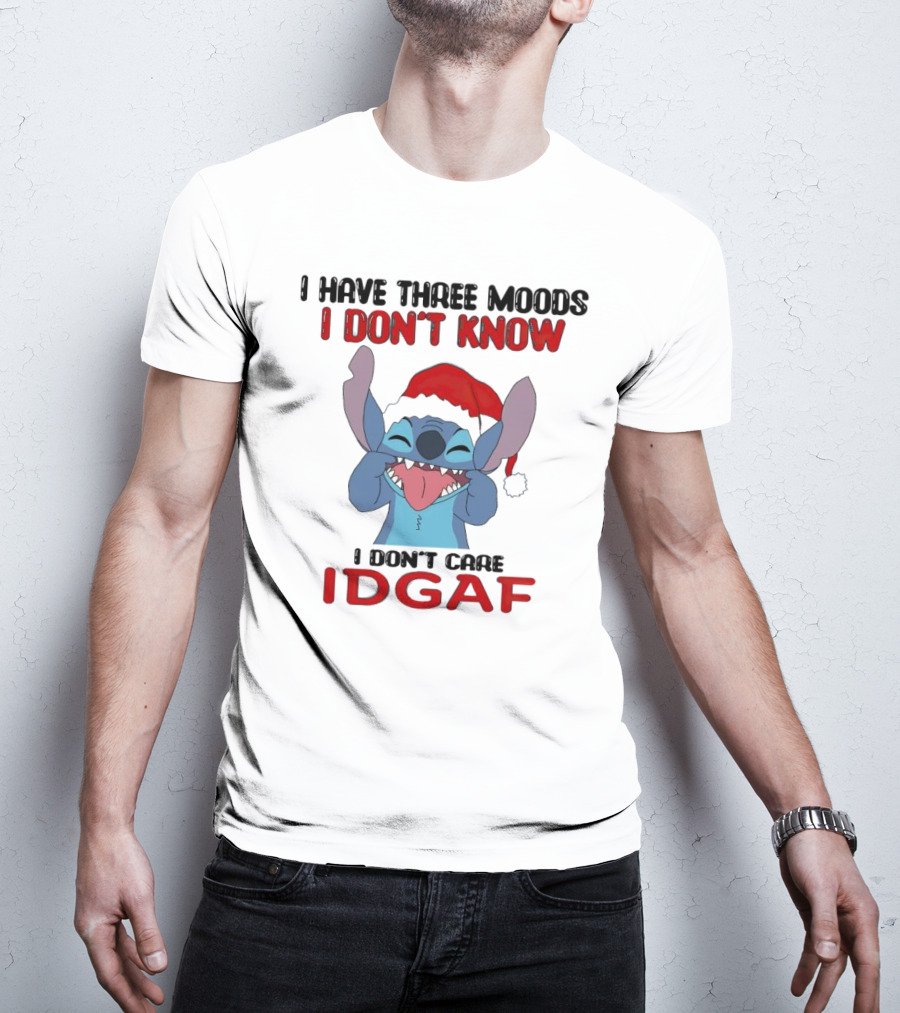 I Have Three Moods I Don't Know I Don't Care IDGAF Christmas Stitch Santa Hat T-Shirt