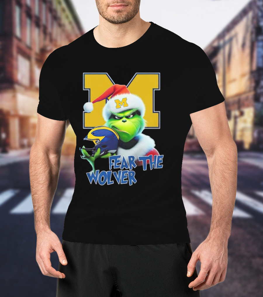 Grinch Michigan Wolverines Fear The Wolver Christmas T-Shirt