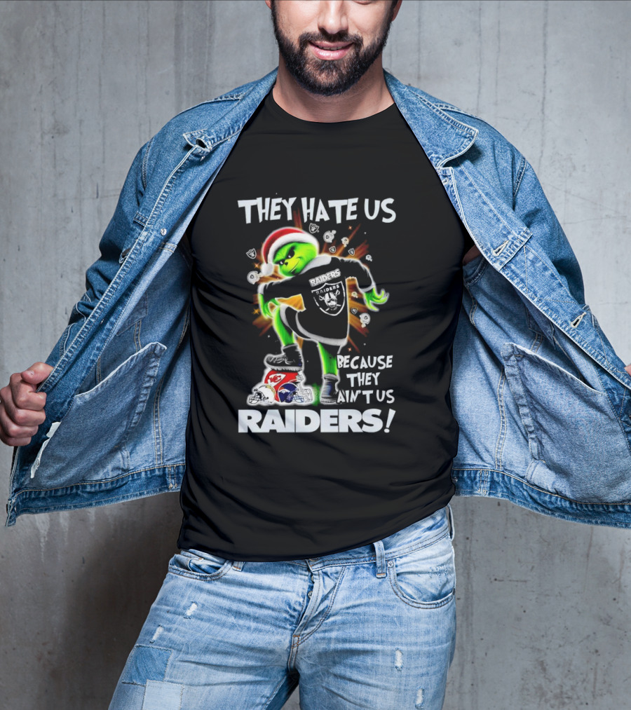 Grinch Raiders Christmas They Hate Us Because They Ain't Us Las Vegas Chiefs Patriots T-Shirt