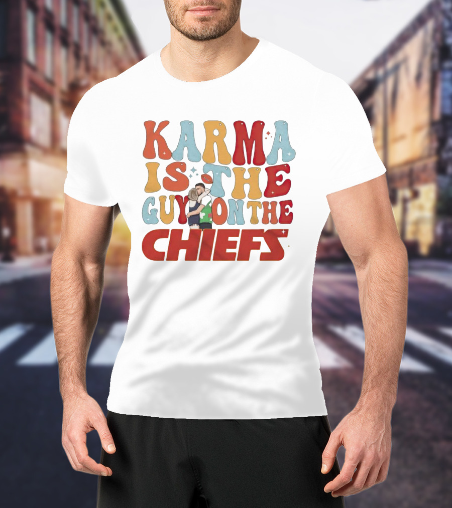 Karma Is The Guy On The Chiefs Kelce Swift Hugging Football T-Shirt