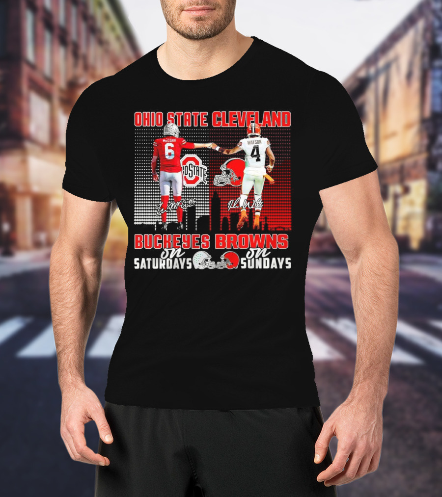 Ohio State Buckeyes Saturdays McCord Cleveland Browns Sundays Watson T-Shirt