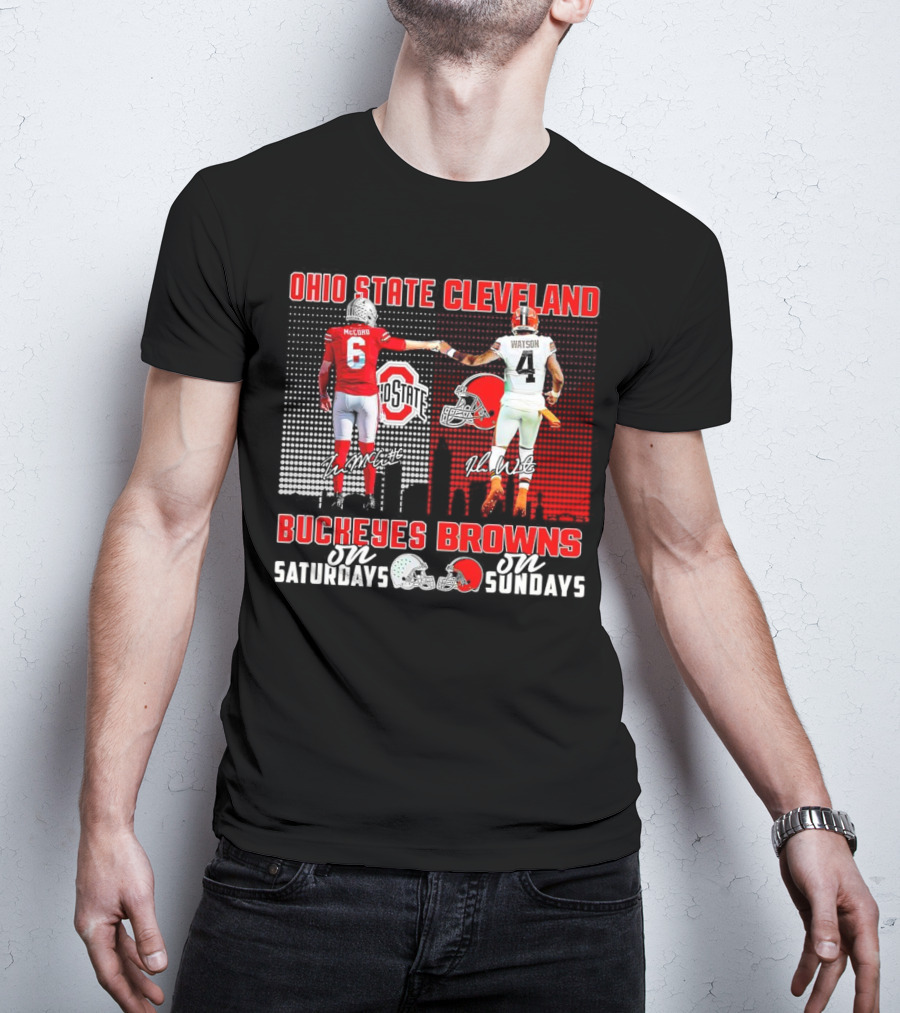 Ohio State Buckeyes Saturdays McCord Cleveland Browns Sundays Watson T-Shirt