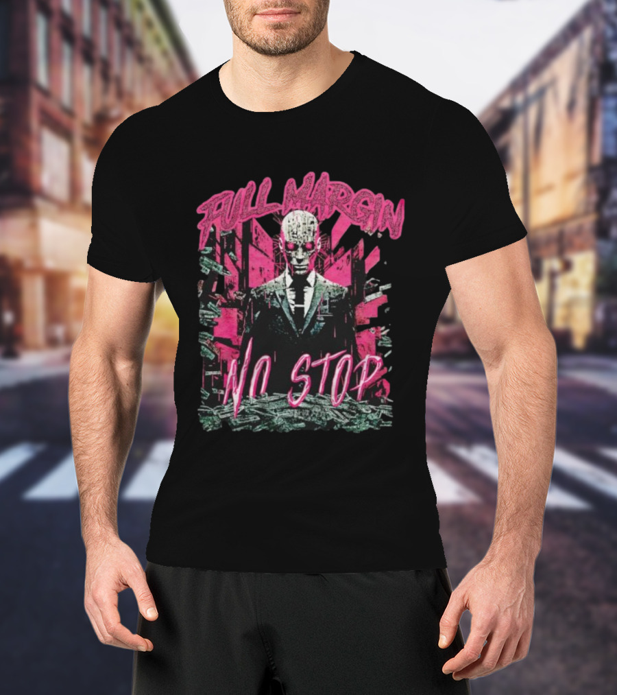 Full Margin No Stop Cyberpunk Businessman In Pink And Green Dystopian Cityscape T-Shirt