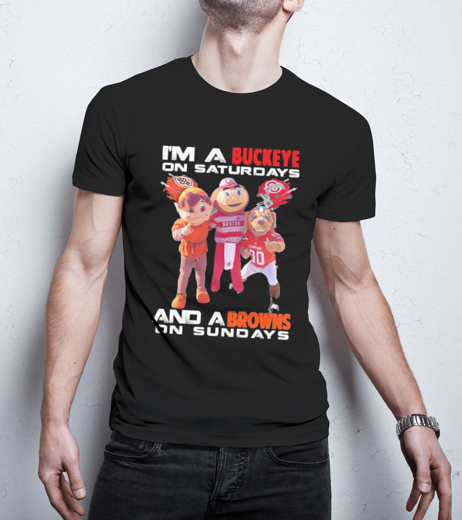 I'm A Buckeye On Saturdays And A Browns On Sundays With Brutus And Mascots T-Shirt