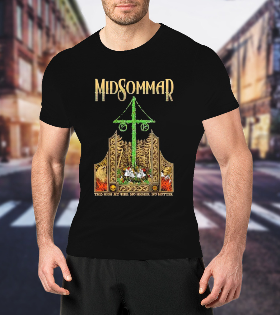 Midsommar This High My Fire Scene With Maypole And Forest Emblems T-Shirt