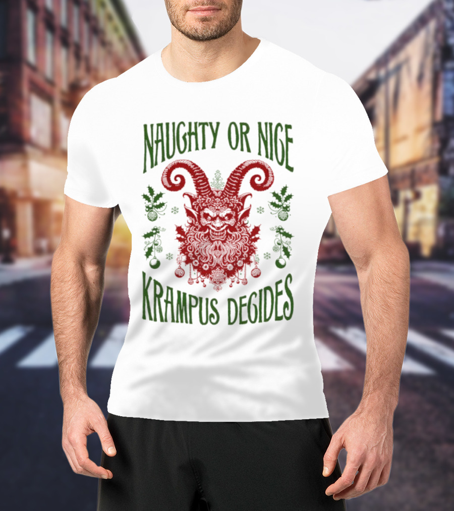 Naughty Or Nice Krampus Decides Demon With Horns And Holiday Decorations T-Shirt