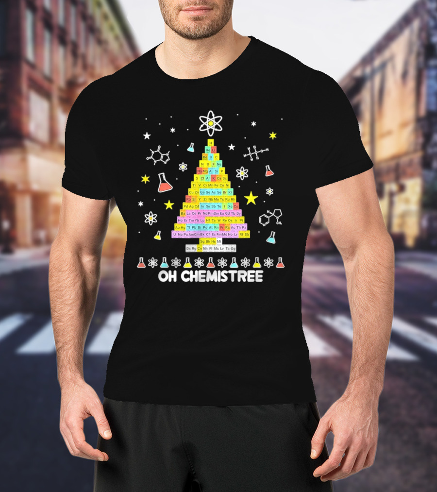 Oh Chemistree Christmas Tree Periodic Table Science Festive Chemistry Elements T-Shirt