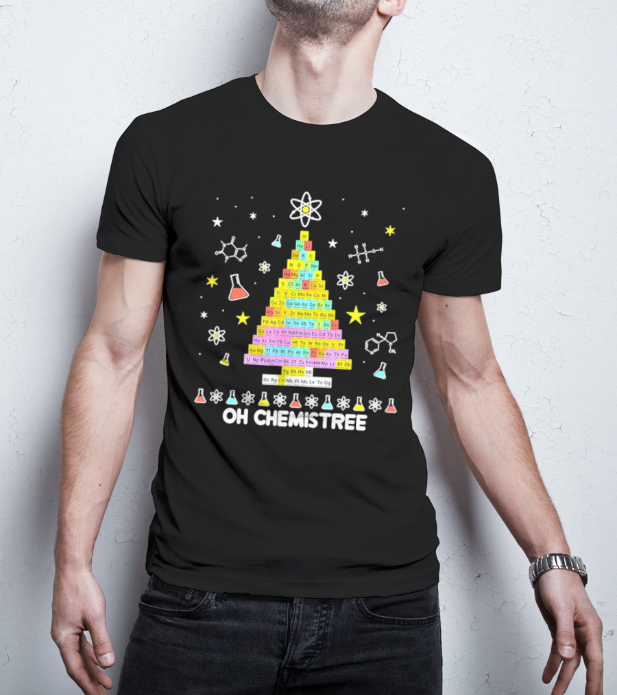 Oh Chemistree Christmas Tree Periodic Table Science Festive Chemistry Elements T-Shirt