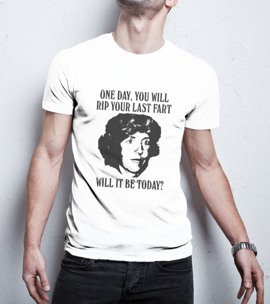 One Day You Will Rip Your Last Fart Will It Be Today Retro Einstein T-Shirt