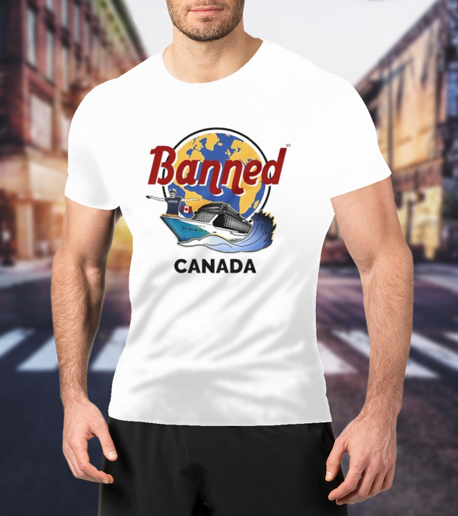Banned From Canada Map Ship Wave T-Shirt