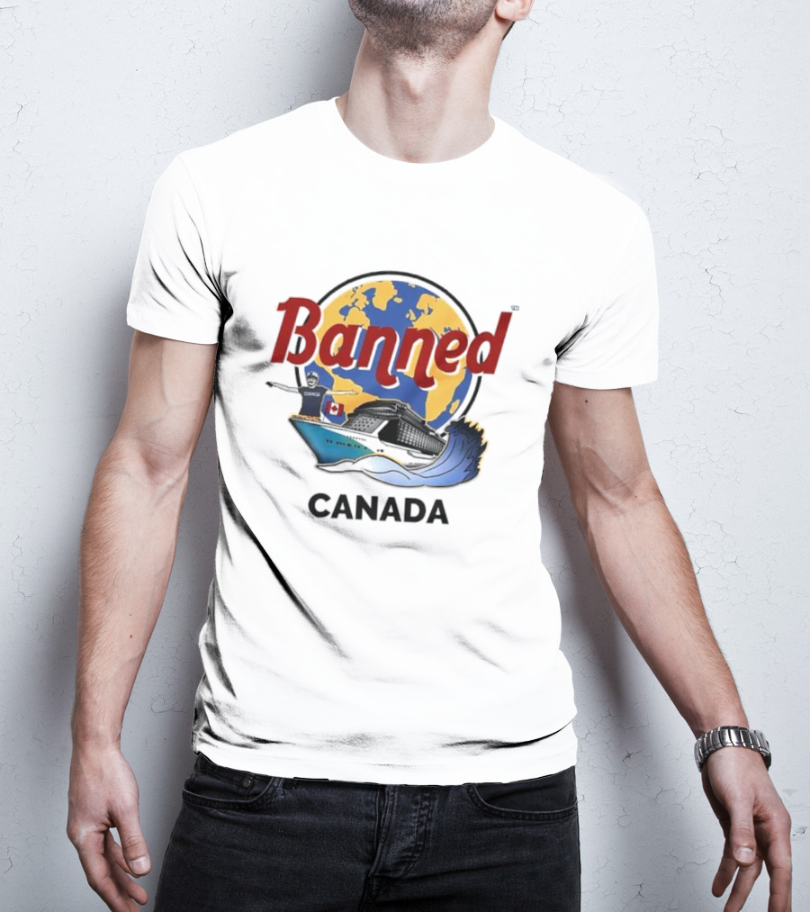 Banned From Canada Map Ship Wave T-Shirt