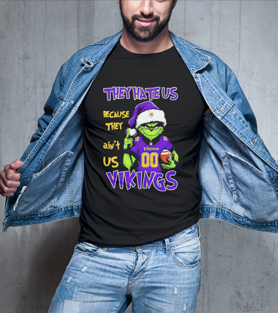 They Hate Us Because They Ain't Us Minnesota Vikings Grinch Christmas Custom Number 00 T-Shirt