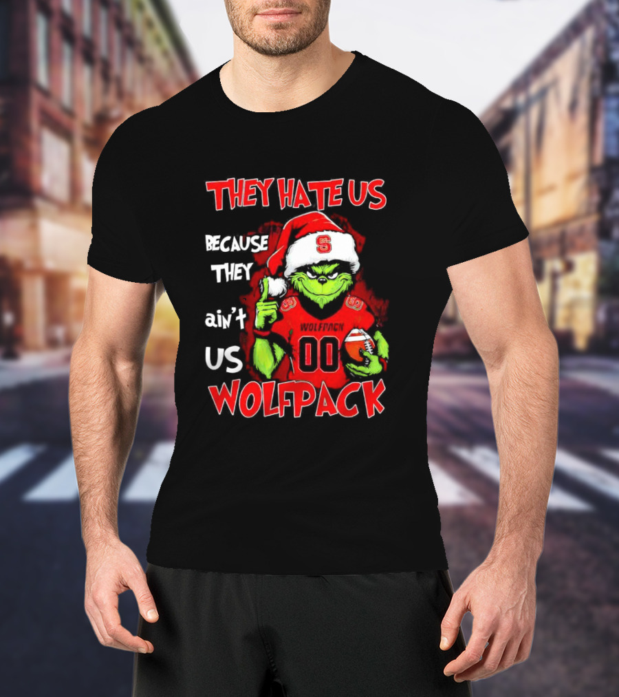 They Hate Us Because They Ain't Us Wolfpack Grinch Christmas 00 Custom Number T-Shirt