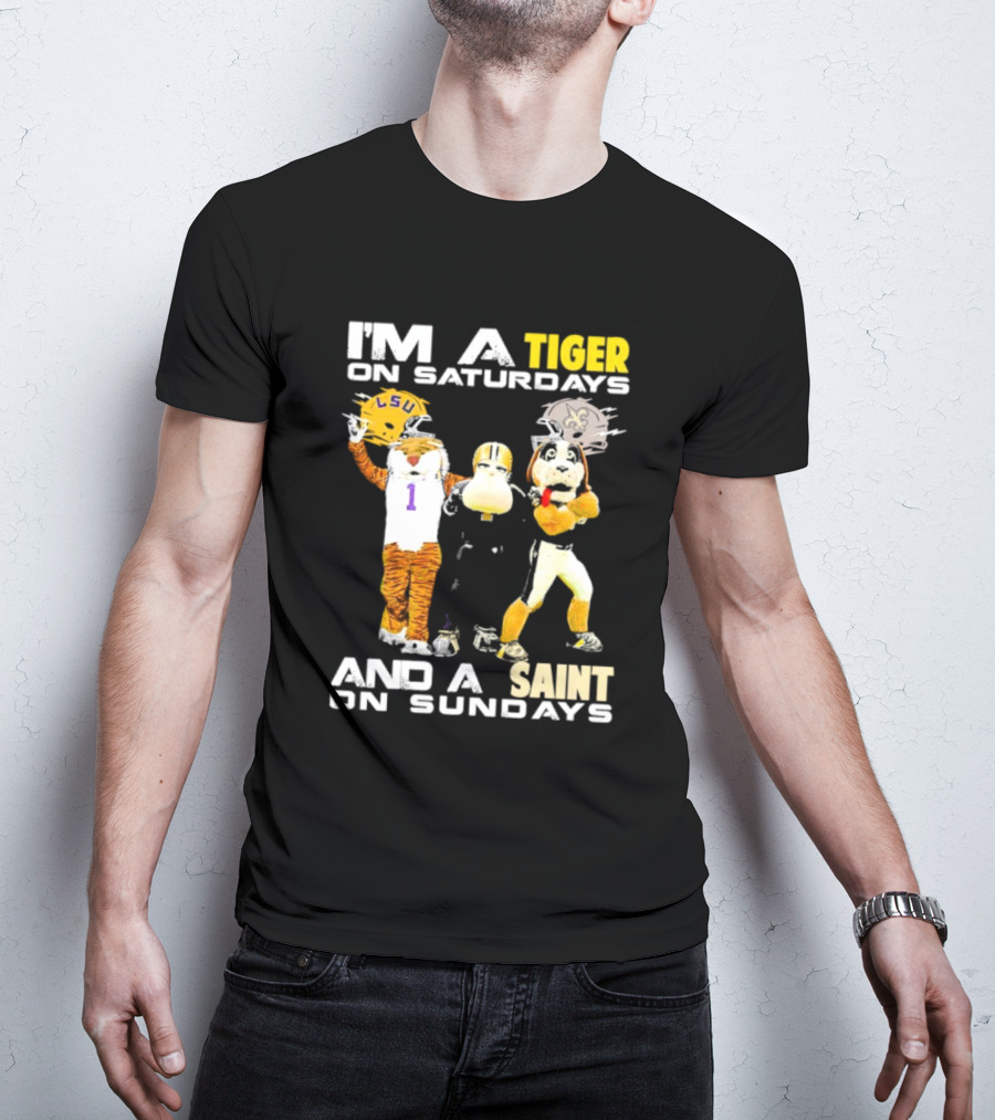 LSU Tiger And New Orleans Saint Mascots I'm A Tiger On Saturdays And A Saint On Sundays T-Shirt