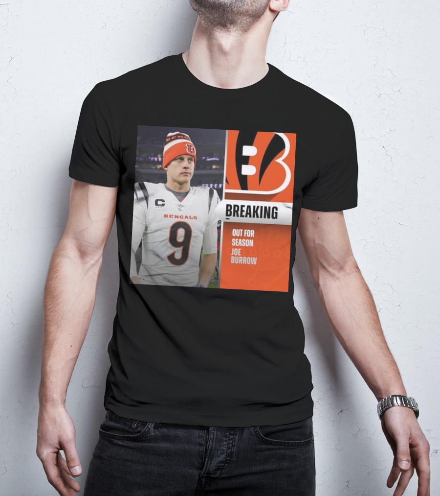 Breaking News Cincinnati Bengals Joe Burrow Out For Season Injury Update T-Shirt
