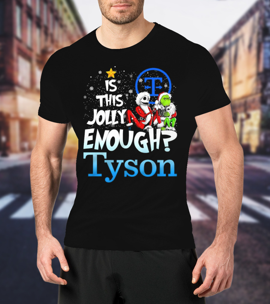 Jack Skellington And Grinch Is This Jolly Enough Tyson T-Shirt