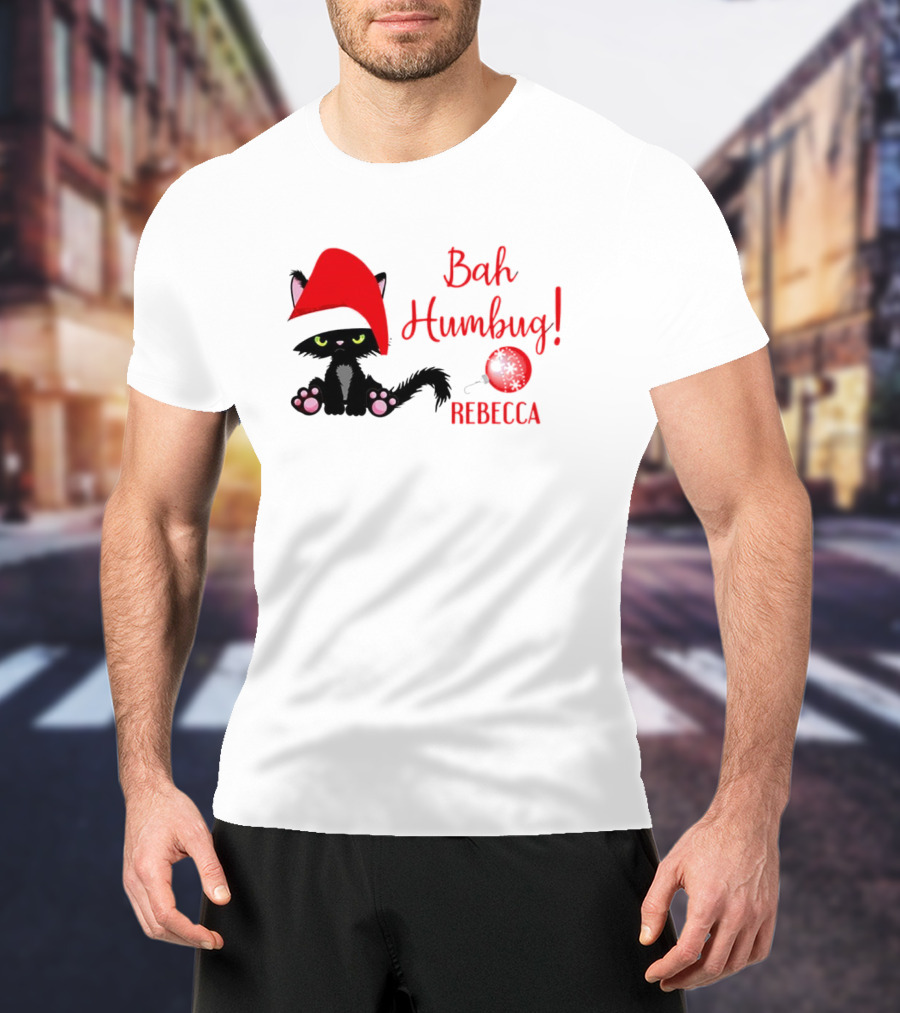 Santa Black Cat Bah Humbug Xmas Custom Name Rebecca T-Shirt