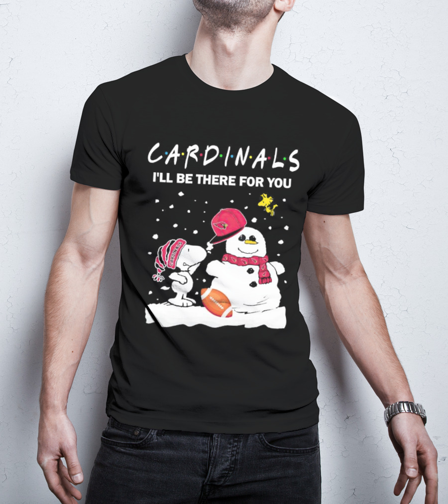 Cardinals I'll Be There For You Snoopy And Snowman Christmas T-Shirt