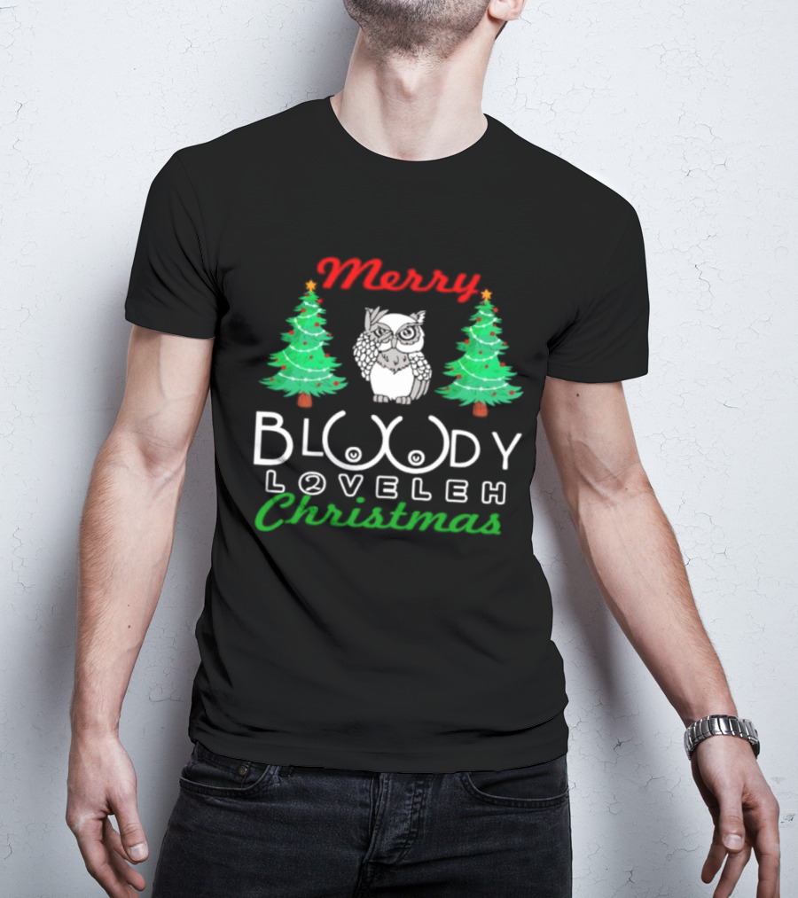 Merry Bloody Loveleh Christmas Owl And Trees T-Shirt