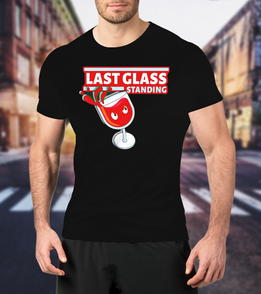Last Glass Standing Wine Splash With Attitude T-Shirt