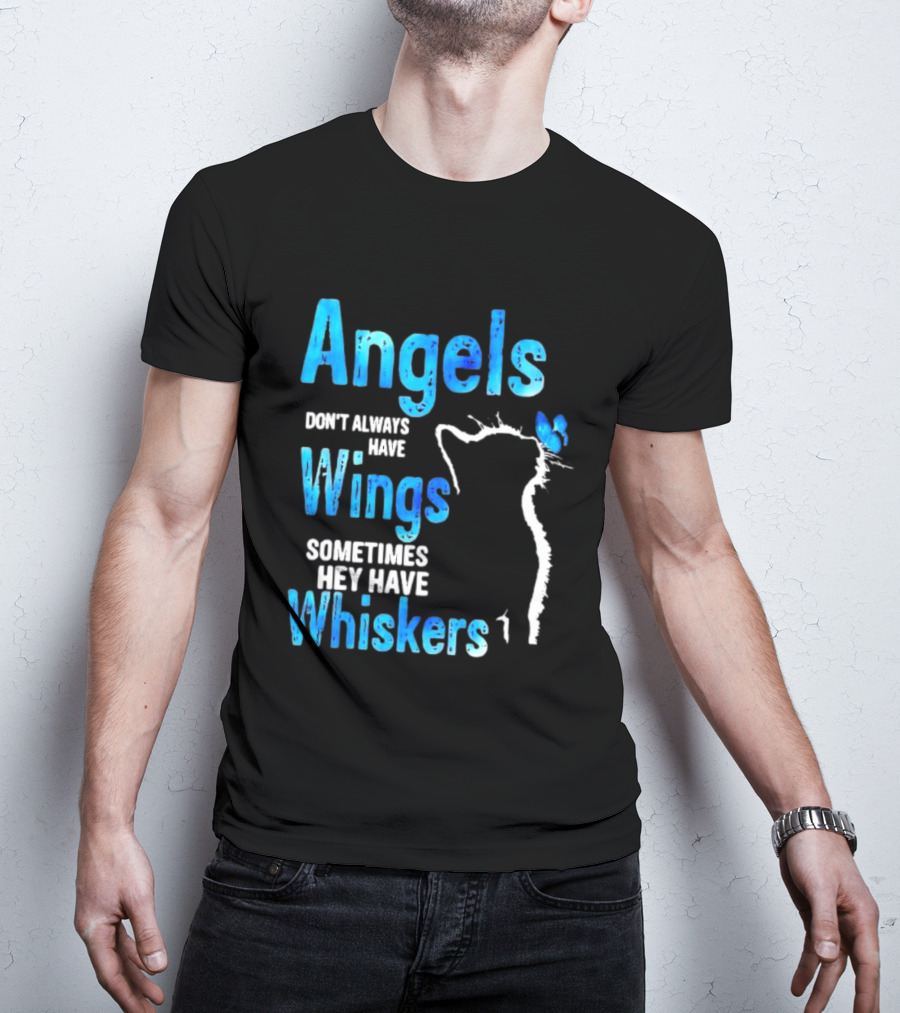 Angels Don't Always Have Wings Sometimes They Have Whiskers Cat Silhouette Butterfly T-Shirt