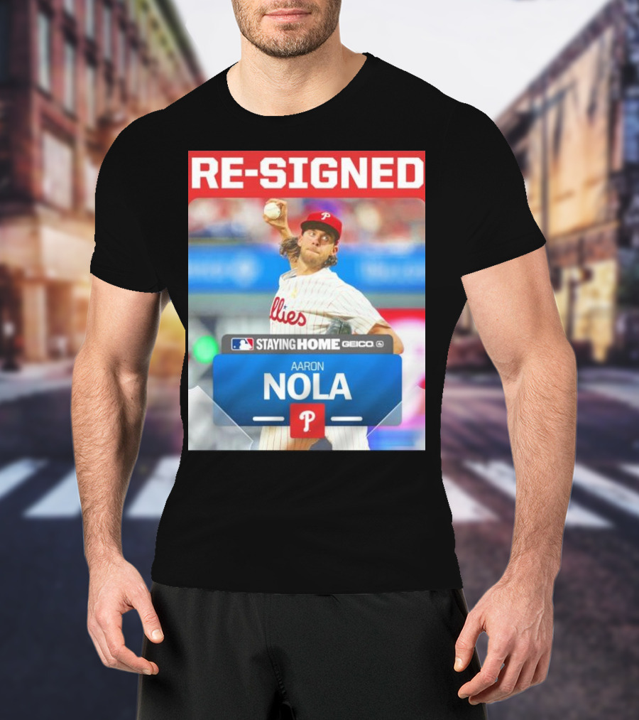 Philadelphia Phillies Aaron Nola Re-Signed Staying Home T-Shirt