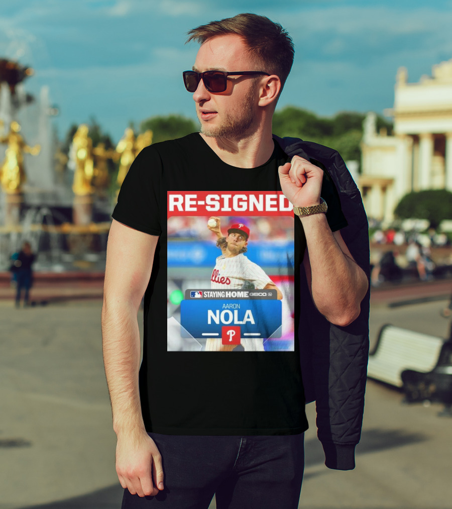 Philadelphia Phillies Aaron Nola Re-Signed Staying Home T-Shirt
