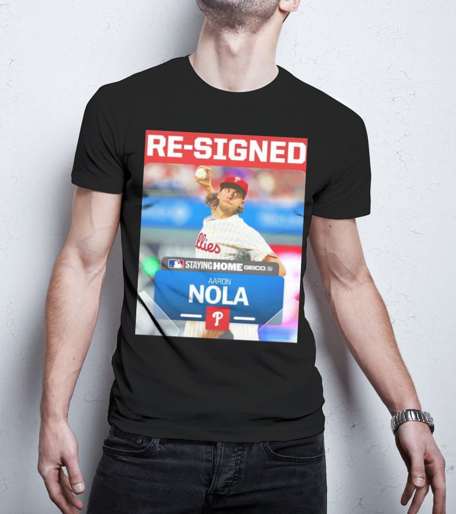 Philadelphia Phillies Aaron Nola Re-Signed Staying Home T-Shirt