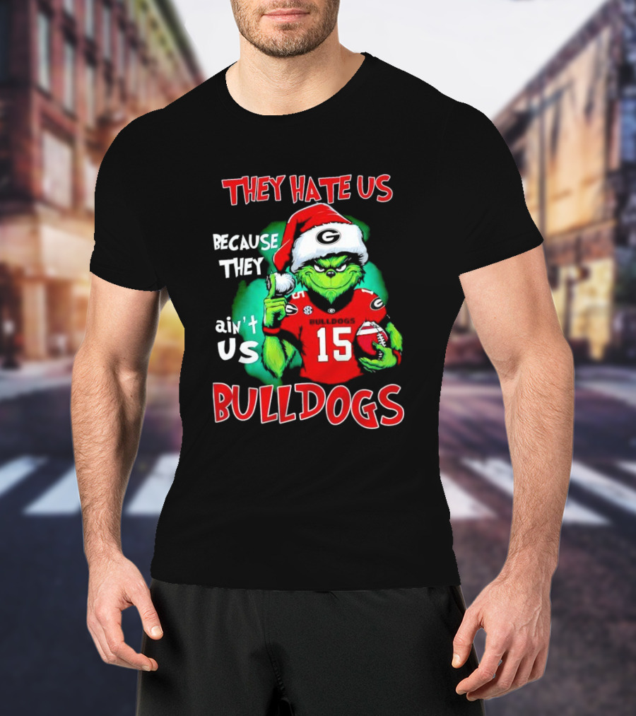 Grinch Santa Bulldogs They Hate Us Because They Ain't Us Football T-Shirt