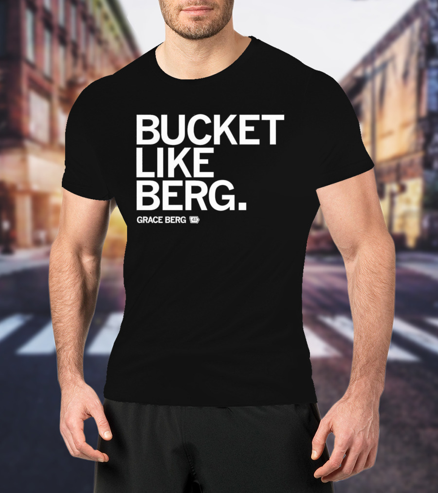 Grace Berg Bucket Like Berg Drake Bulldogs 43 T-Shirt