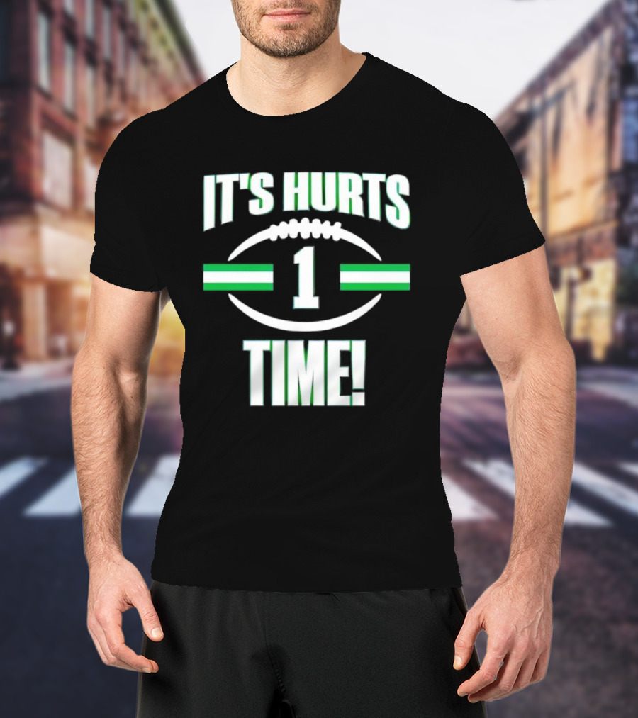 It's Hurts Time Football Number 1 T-Shirt