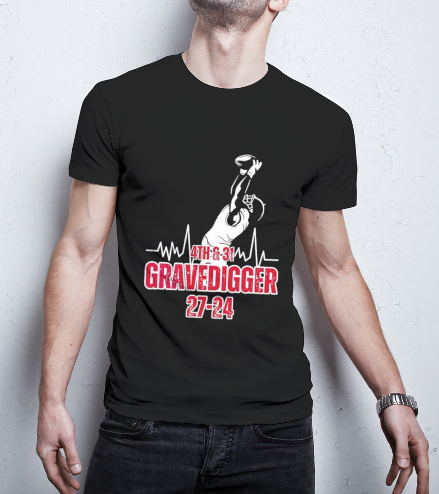 4th And 31 Gravedigger 27-24 T-Shirt