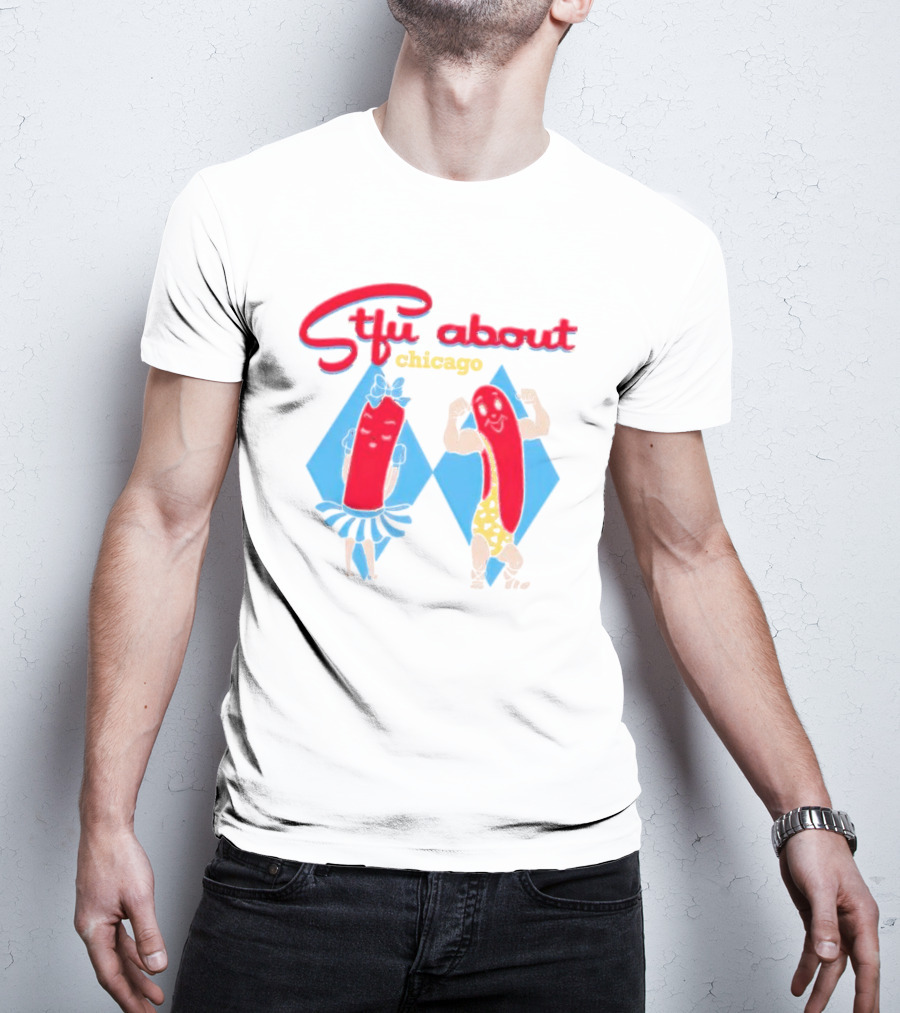 Stfu About Chicago Cartoon Hot Dogs In T-Shirt
