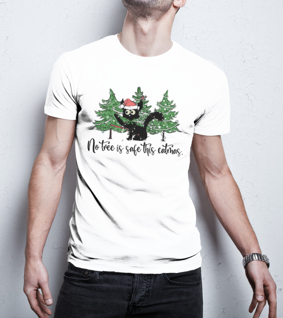 No Tree Is Safe This Catmas Naughty Black Cat Christmas T-Shirt