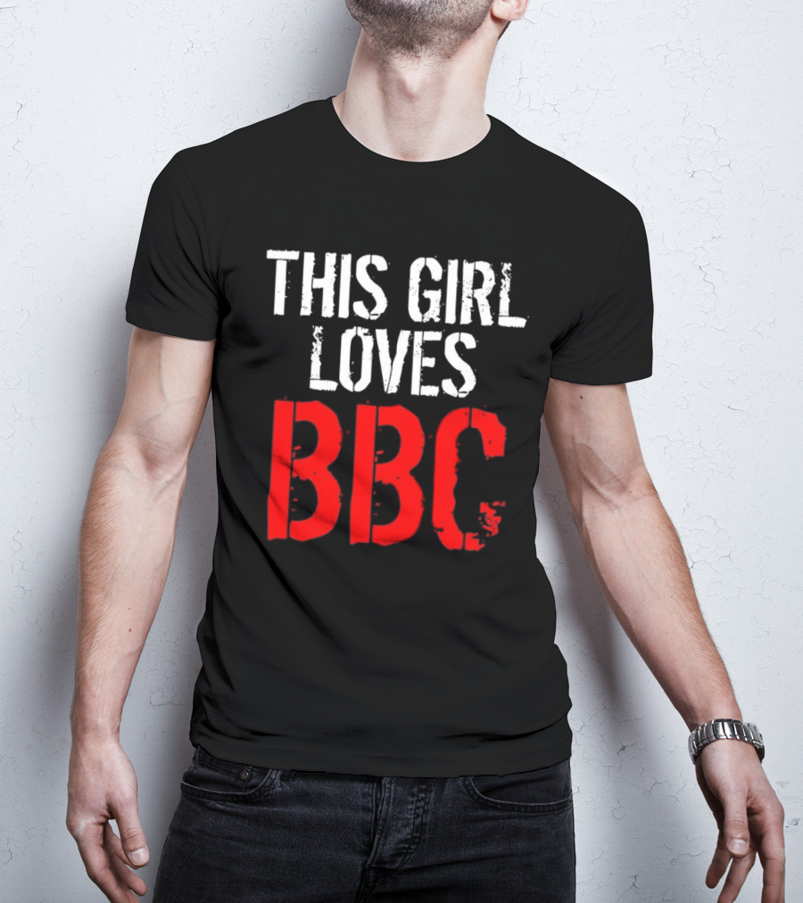 This Girl Loves BBC Text Bold Grunge Red White Contrast T-Shirt