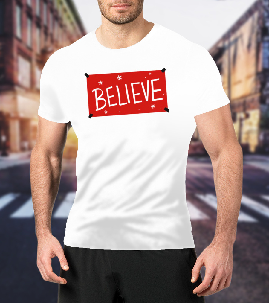 Believe Christmas Holiday Spirit T-Shirt