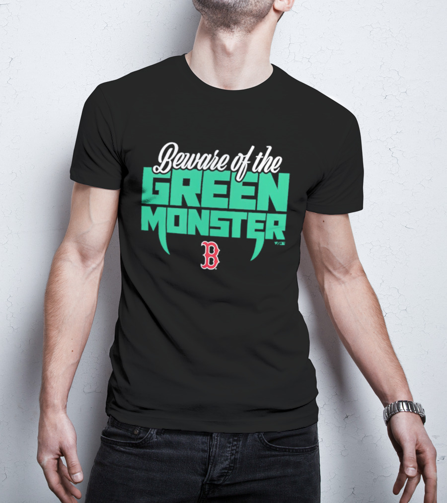 Beware Of The Green Monster Boston Red Sox B T-Shirt