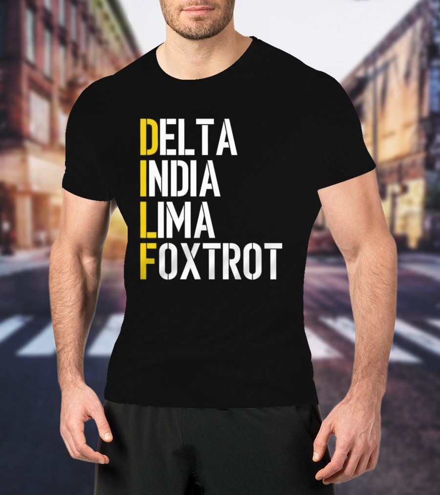 Dilf Delta India Lima Foxtrot Phonetic Alphabet Humor T-Shirt