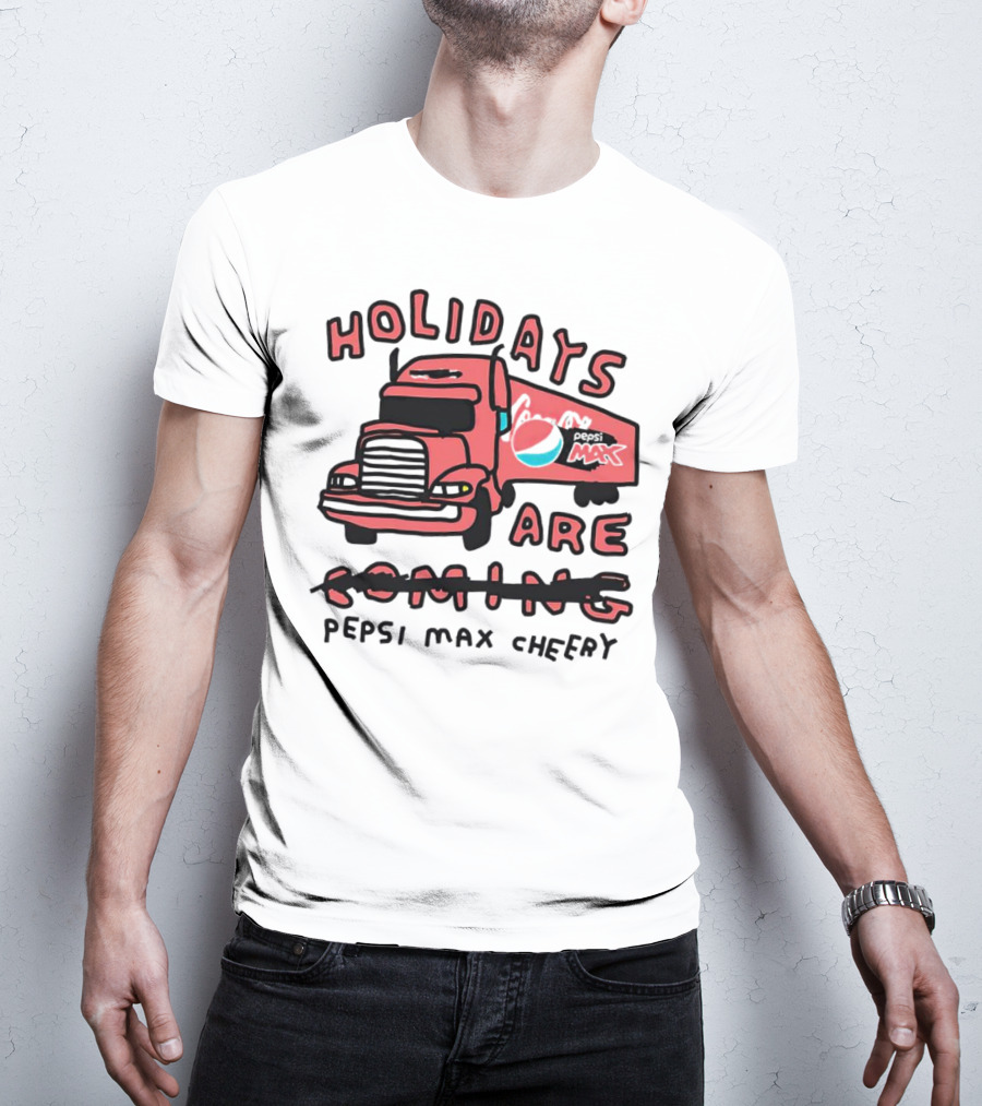 Holidays Are Pepsi Max Cheery Truck T-Shirt