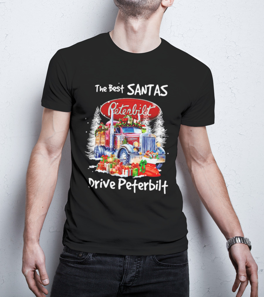 The Best Santas Drive Peterbilt Christmas Truck With Gifts And Snowy Trees T-Shirt